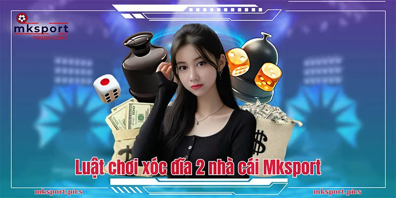 Xóc Đĩa 2: Học Hỏi Một Vài Mẹo Chơi Từ Bet Thủ Mksports Luật chơi xóc đĩa 2 nhà cái Mksport