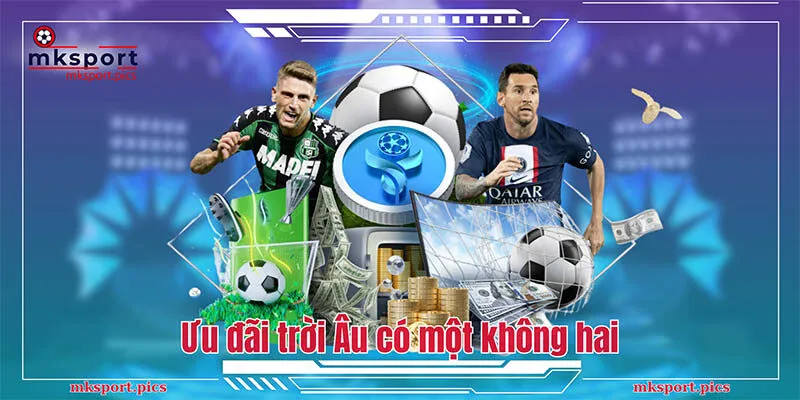 Khuyến Mãi Hàng Ngày Siêu Hot Tại MkSports - Cơ Hội Ngàn Vàng  Ưu đãi trời Âu có một không hai